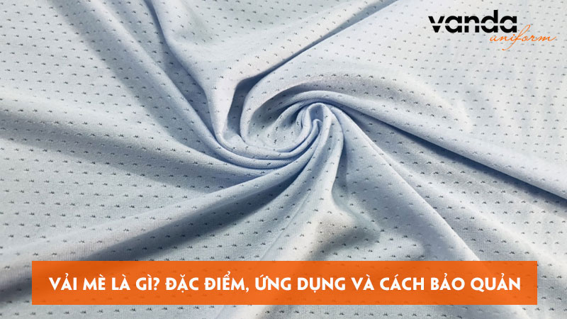 Vai-me-la-gi-dac-diem-ung-dung-cach-bao-quan-dung-dongphucvanda