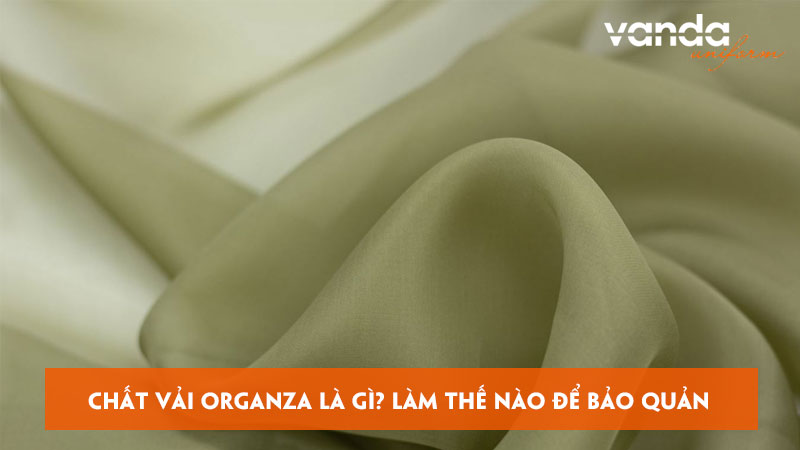 Chat-vai-organza-la-gi-lam-the-nao-de-bao-quan-dung-cach-dongphucvanda