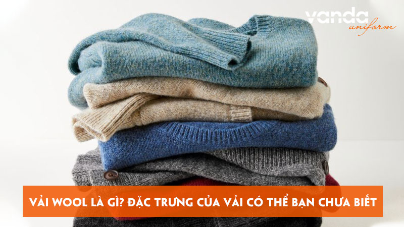 Vai-wool-la-gi-dac-trung-cua-vai-co-the-ban-chua-biet-dongphucvanda