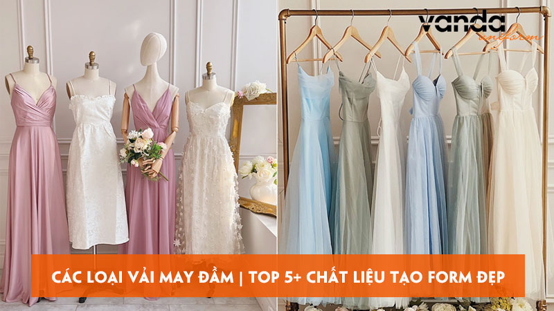 Cac-loai-vai-may-dam-top-5-chat-lieu-tao-form-dep-dongphucvanda