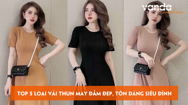 Top-5-loai-vai-thun-may-dam-dep-ton-dang-sieu-dinh-dongphucvanda