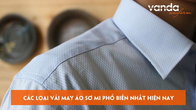 Cac-loai-vai-may-ao-so-mi-pho-bien-nhat-hien-nay-dongphucvanda