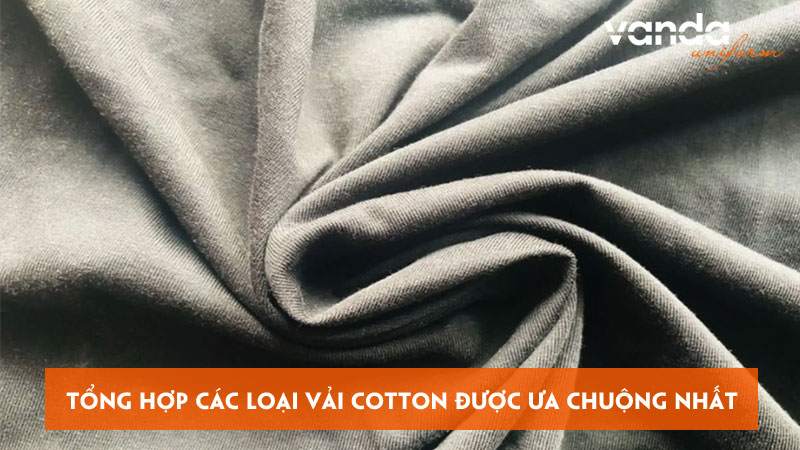 Tong-hop-cac-loai-vai-cotton-duoc-ua-chuong-nhat-dongphucvanda