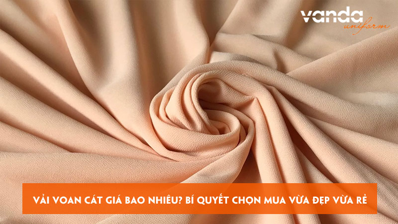 Vai-voan-cat-gia-bao-nhieu-bi-quyet-chon-mua-vua-dep-vua-re-dongphucvanda
