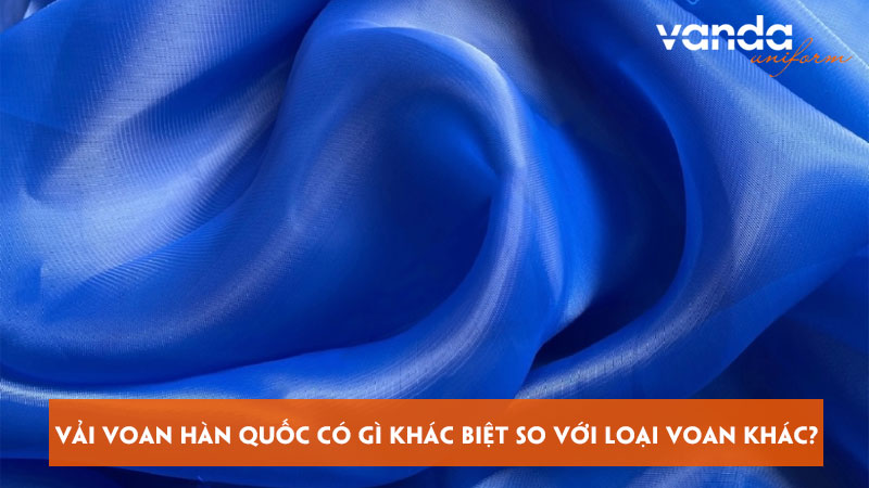 Vai-voan-han-quoc-co-gi-khac-biet-so-voi-cac-loai-voan-khac-dongphucvanda