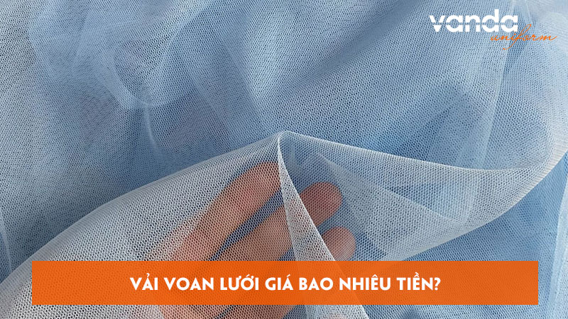 Vai-voan-luoi-gia-bao-nhieu-tien-kinh-nghiem-mua-tiet-kiem-chi-phi-dongphucvanda