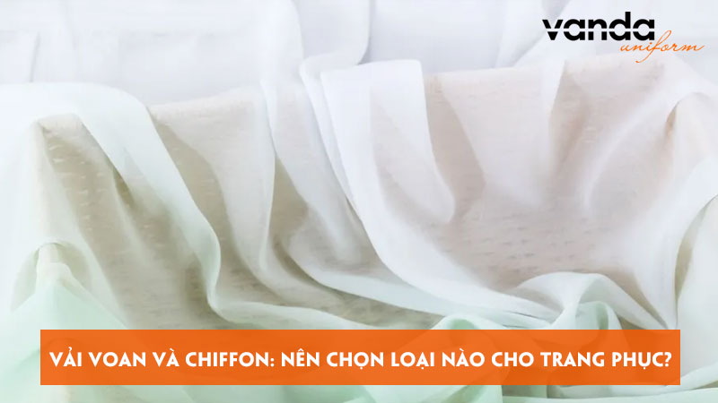 Vai-voan-va-chiffon-nen-chon-loai-nao-cho-trang-phuc-dongphucvanda