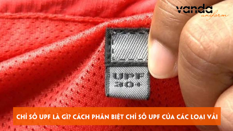 Chi-so-upf-la-gi-cach-phan-biet-chi-so-upf-cua-cac-loai-vai-dongphucvanda