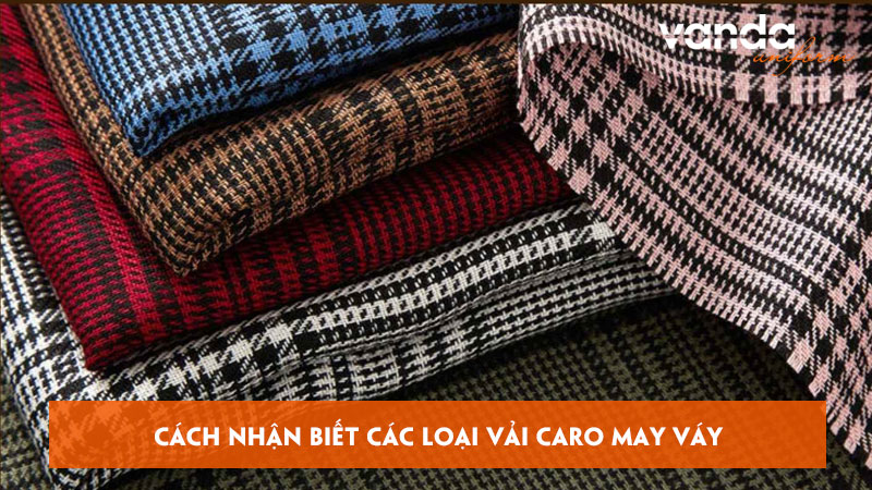 Cach-nhan-biet-cac-loai-vai-caro-may-vay-tren-thi-truong-dongphucvanda