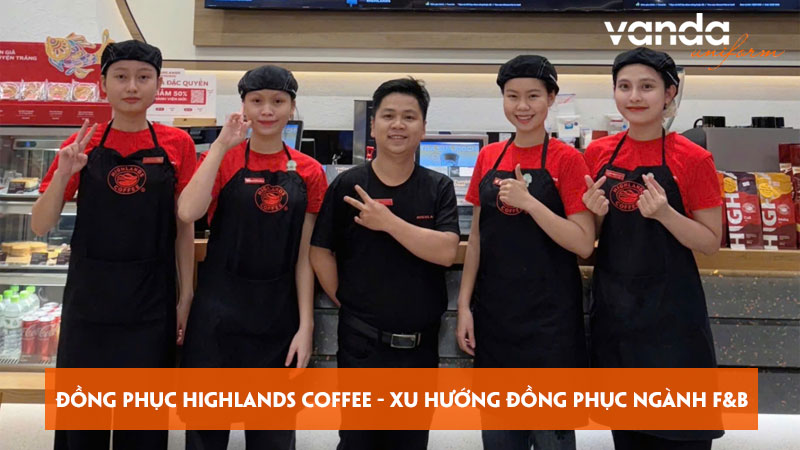 Dong-phuc-highlands-coffee-xu-huong-dong-phuc-nganh-fb-dongphucvanda