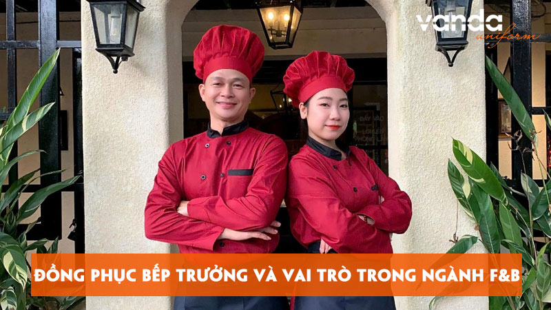 Tim-hieu-ve-dong-phuc-bep-truong-va-vai-tro-trong-nganh-fb-dongphucvanda