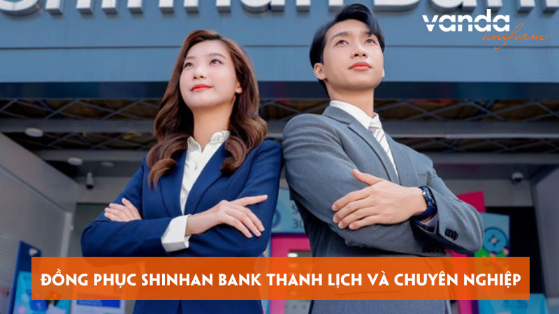 Dong-phuc-shinhan-bank-thanh-lich-va-chuyen-nghiep-dongphucvanda